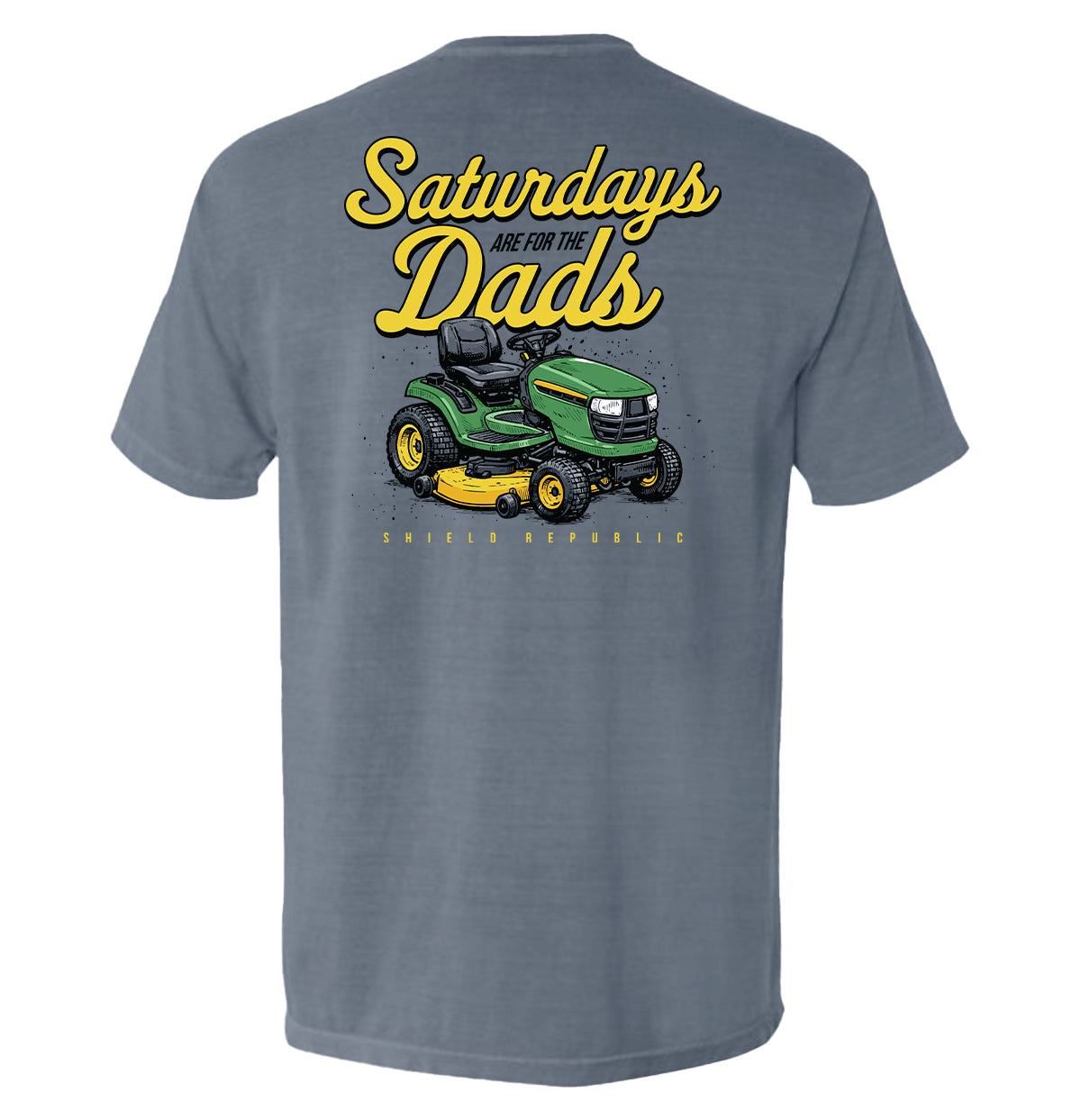 Saturdays Are For The Dads Mower