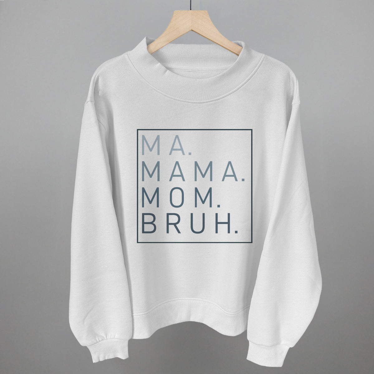 Ma Mama Mom Bruh